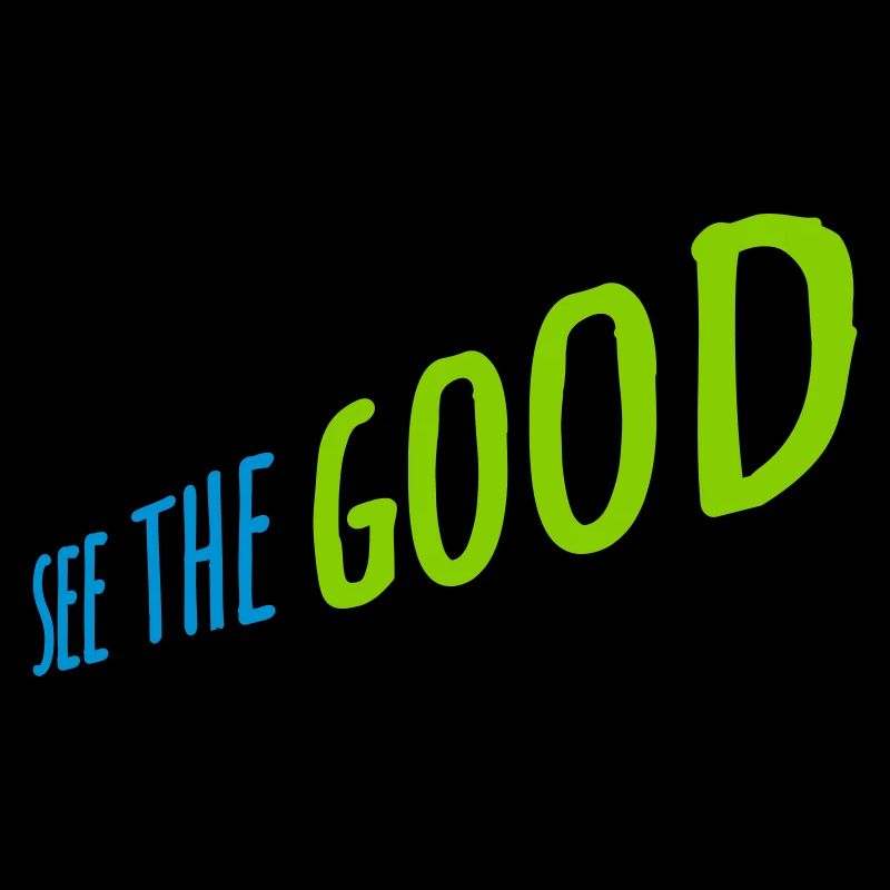 see the good Zitat