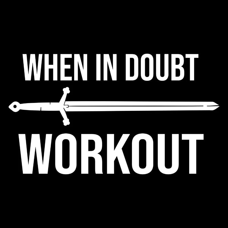 When in doubt workout motto in weiß