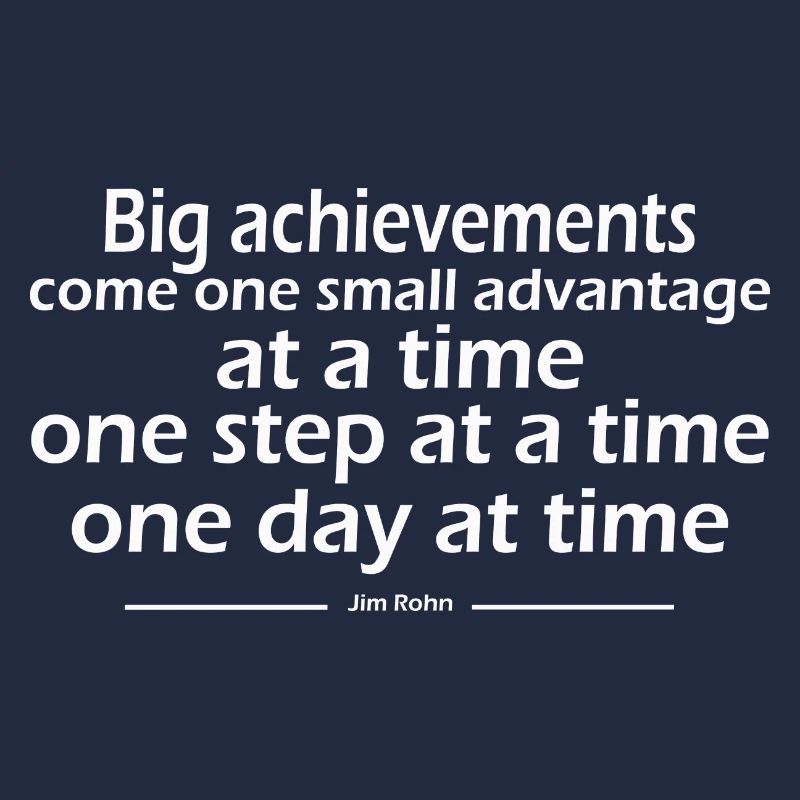Big achievements come one small advantage
