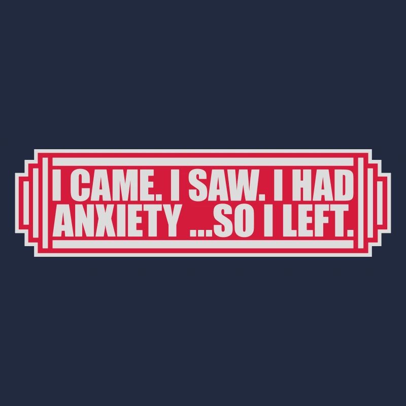 I had anxiety Spruch