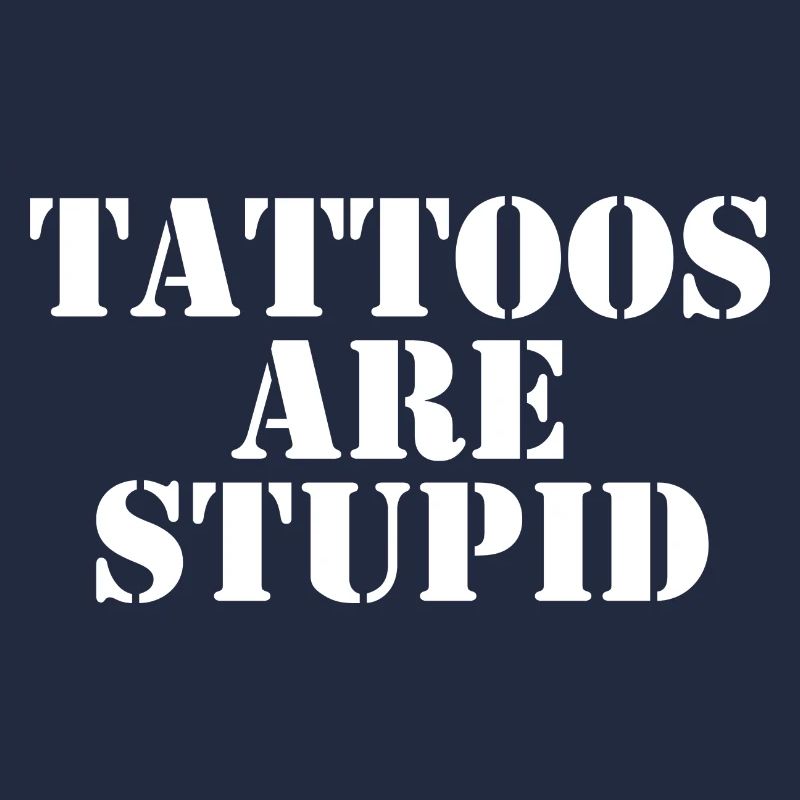 Tattoos sind dumm