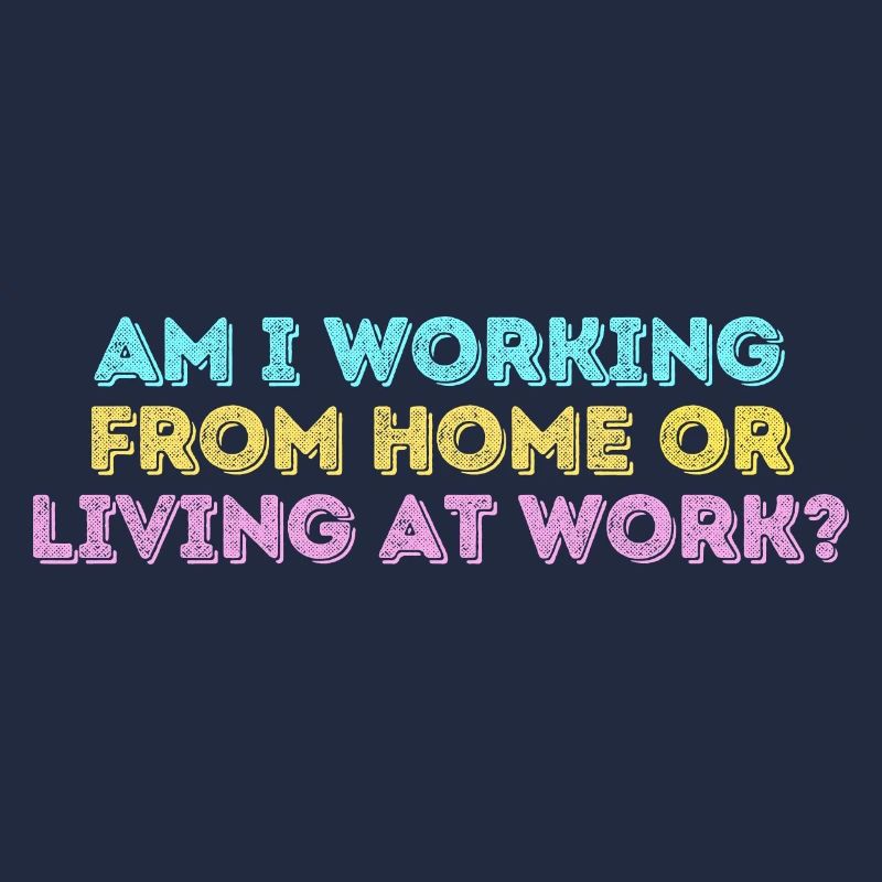 Arbeite ich von zu Hause aus oder lebe ich bei der Arbeit lustig