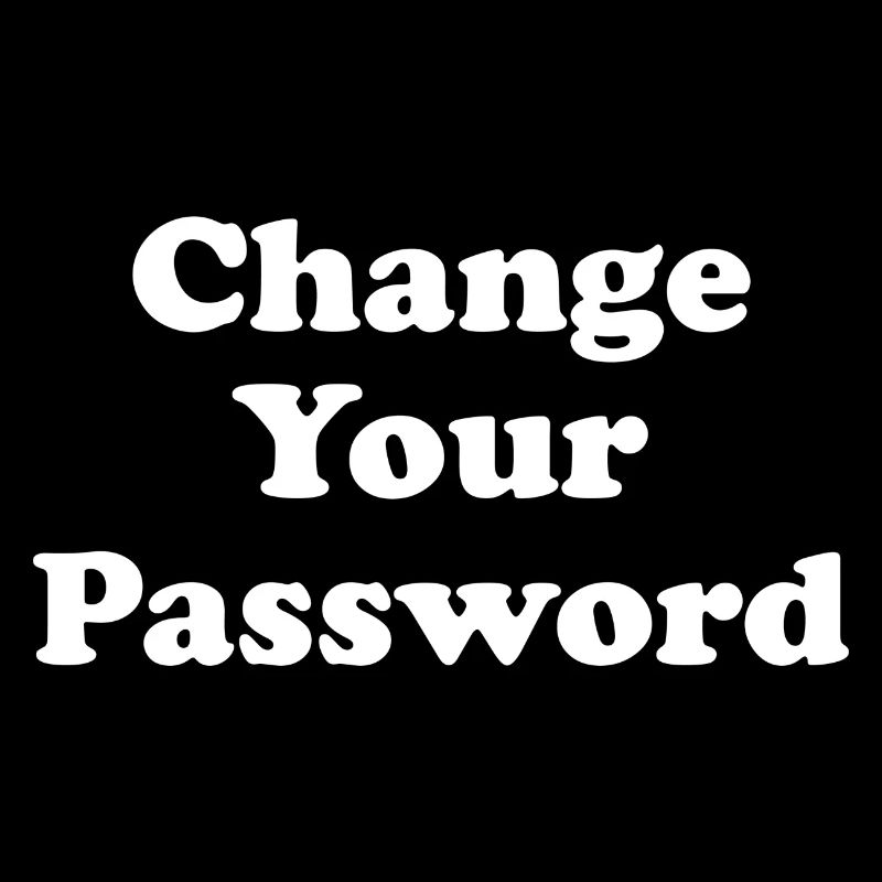 Change your Password! - weiss