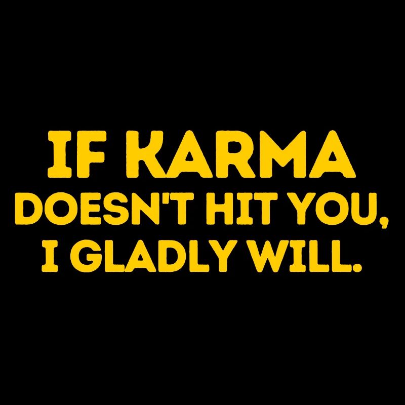 SI LE KARMA NE VOUS FRAPPE PAS