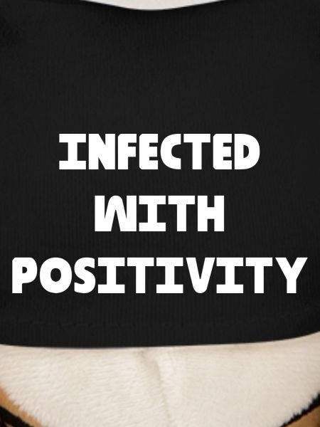 INFECTED WITH POSITIVITY