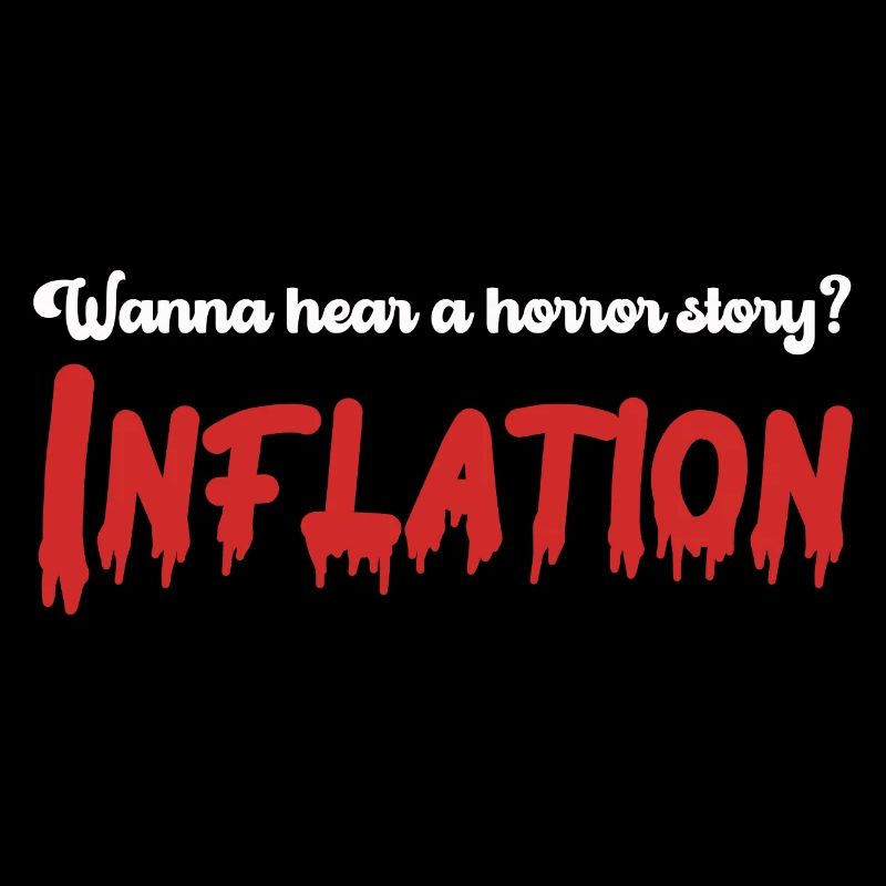 Willst du eine Horrorstory hören? Inflation