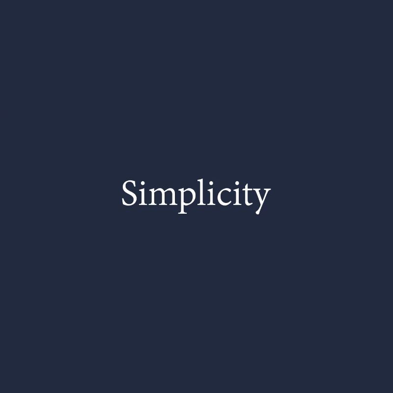 Simplicity is Everything