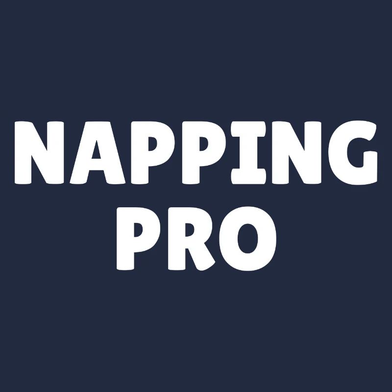 Napping pro, funny napping slogan