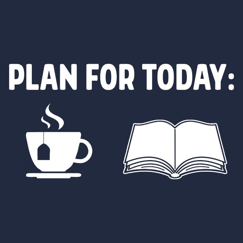 Plan For Today Tea Drinking Tea Lover Brewing Cup