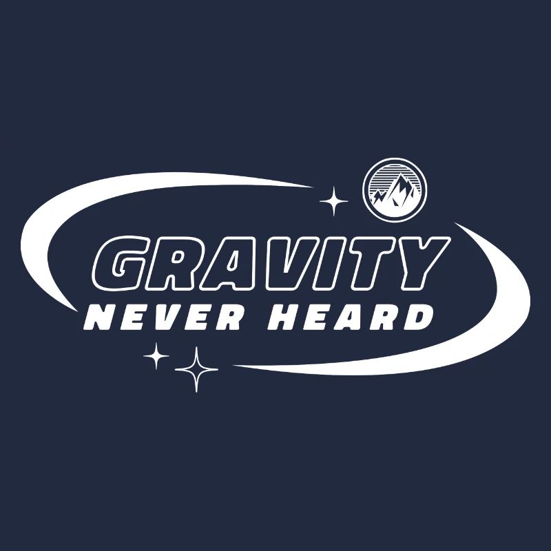 Gravity I Never Heard Of It. Gravitation Design