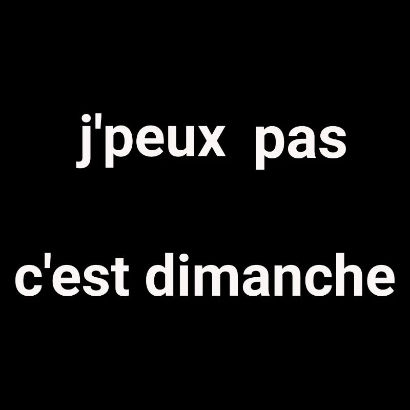 je peux pas cest dimanche