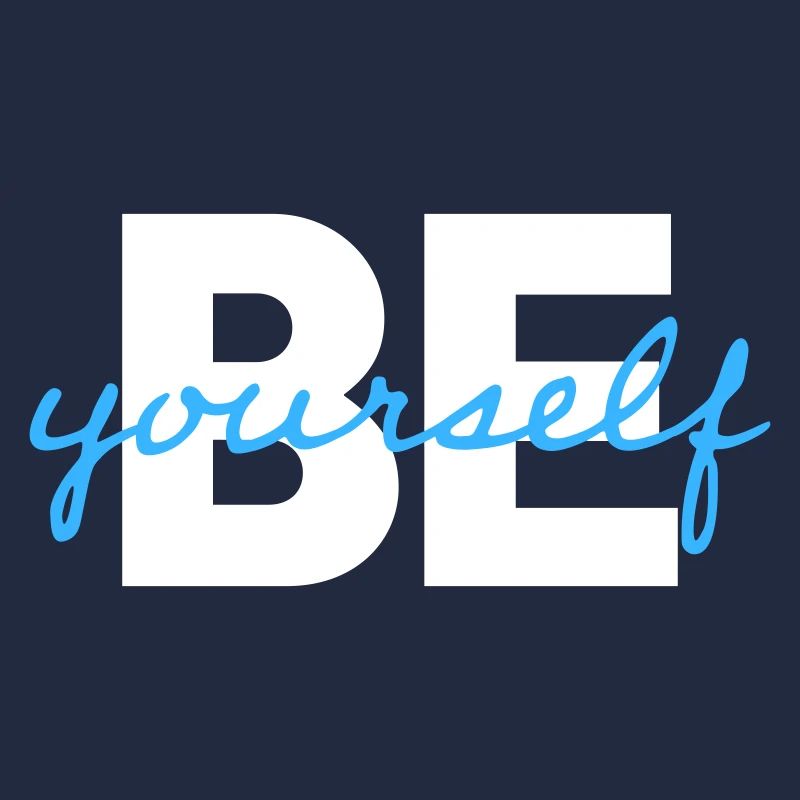 be yourself