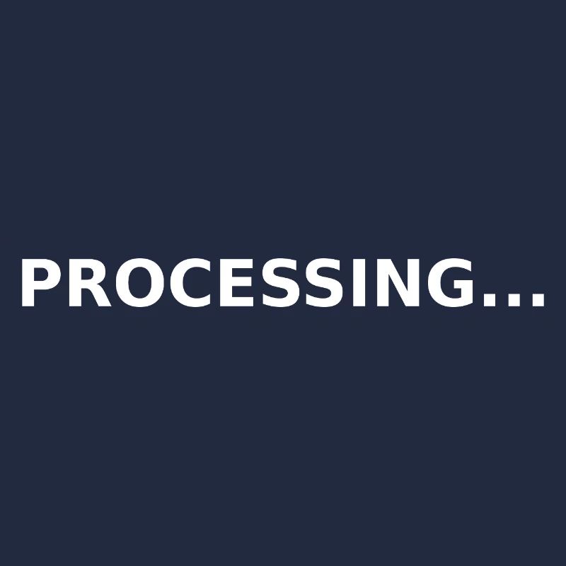 PROCESSING…