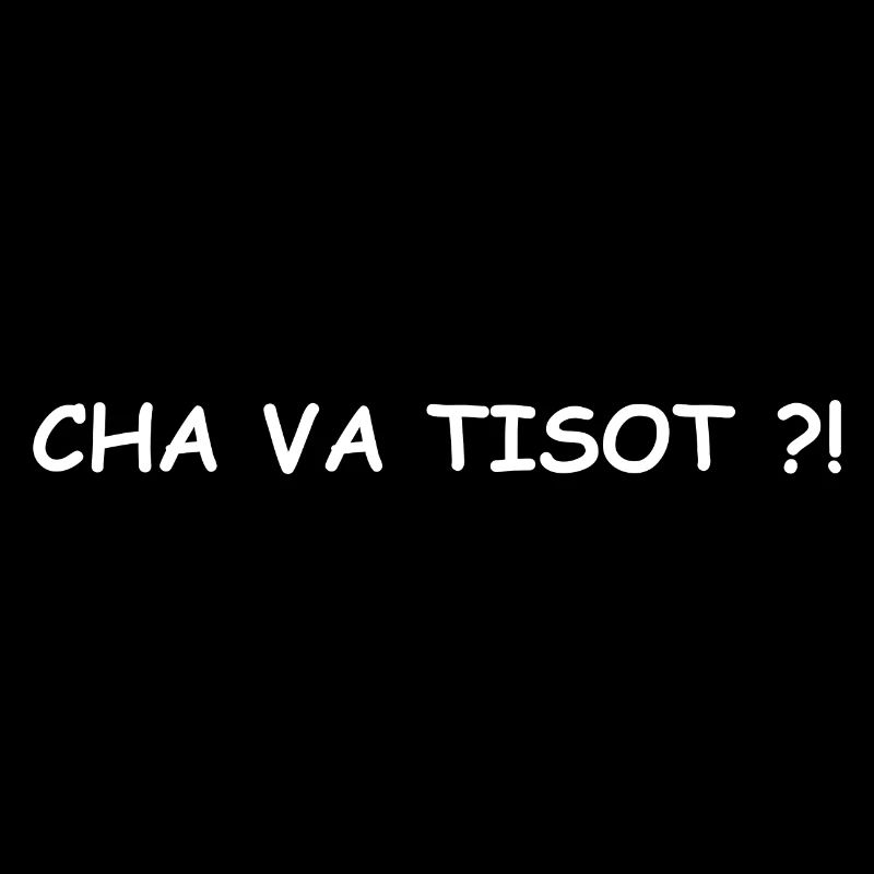 cha va tisot?