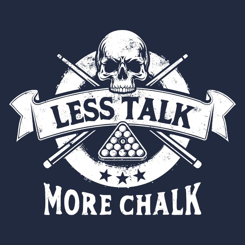 Less talk, more chalk. Billard Spruch, Geschenk