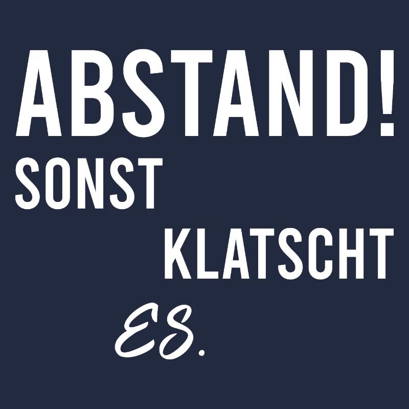 Abstand sonst klatscht es