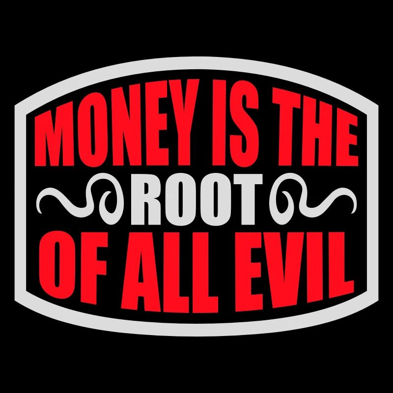 Money Root Evil Capitalism Greed Finance Rich