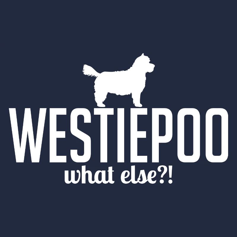 Westiepoo what else Hundespruch Hunde Wilsigns