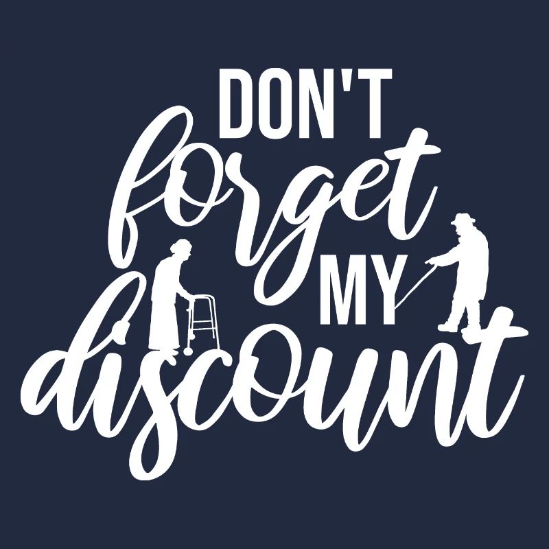 Don't Forget My Discount Funny Sarcastic Senior