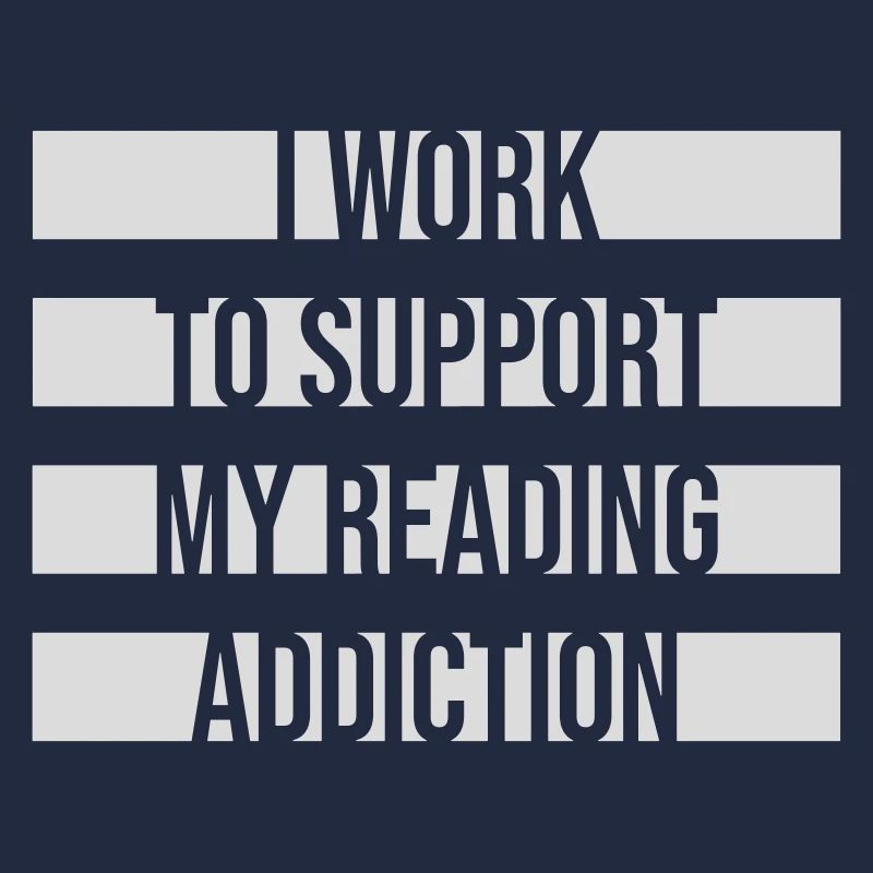 I Work To Support My Reading Addiction Books Logo