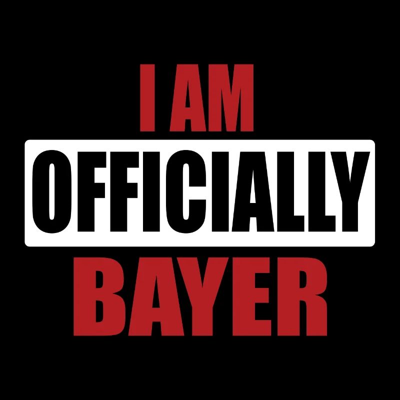 I am officially Bayer Bayern bayrisch Geschenk