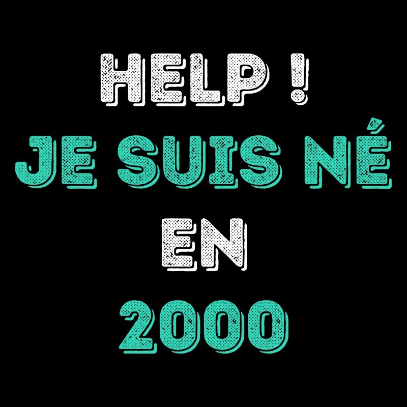 HELP! JE SUIS NÉ EN 2000