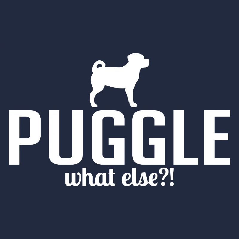 Puggle what else Hundespruch Hunde Wilsigns
