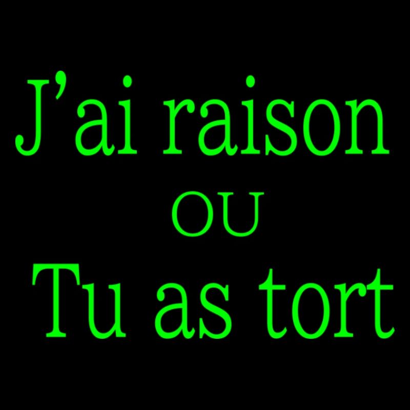 j ai raison