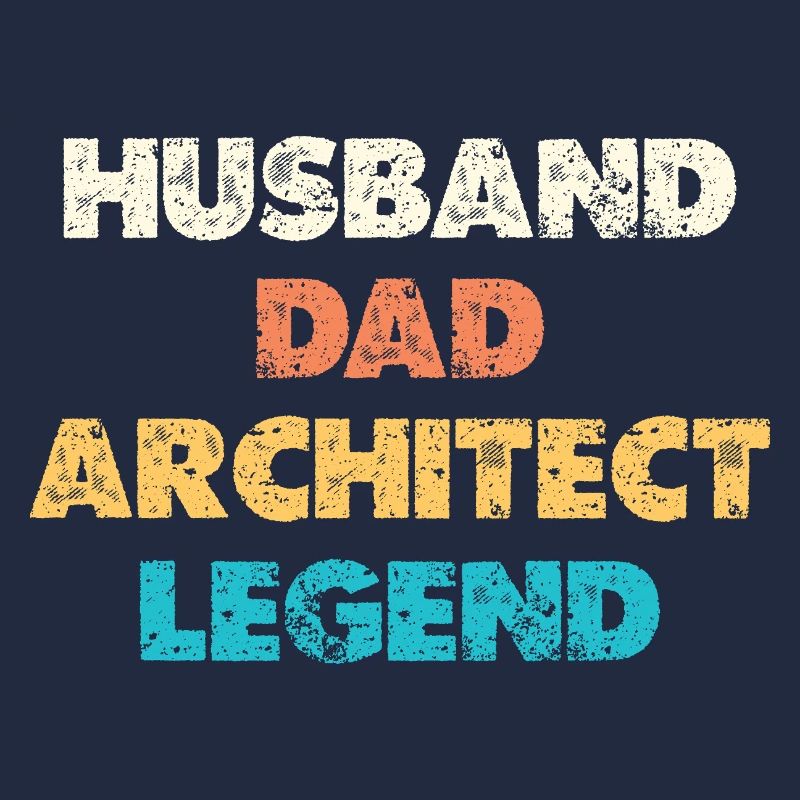 Husband Dad Architect Legend