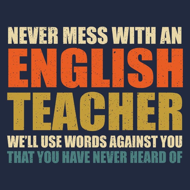 Englischlehrer Spruch