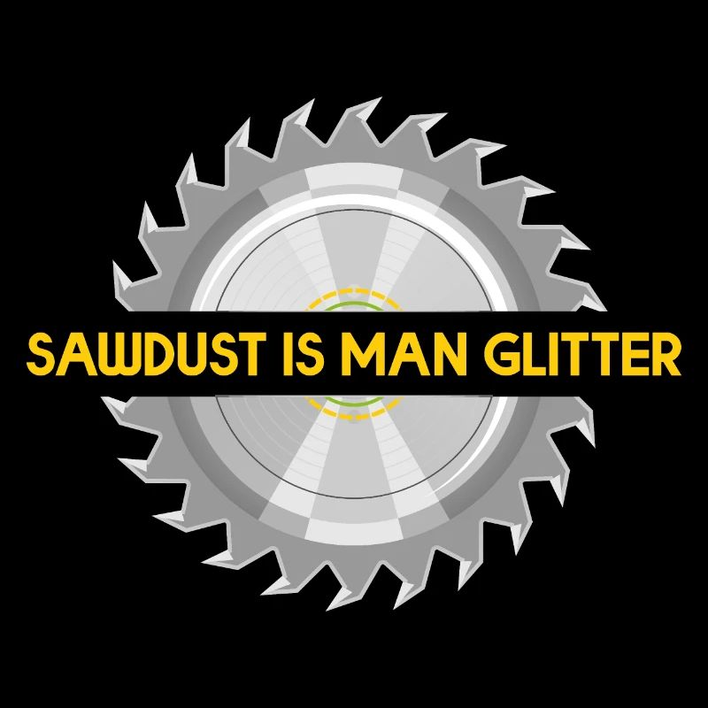Sawdust is man glitter