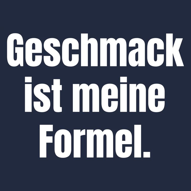 Geschmack ist meine Formel