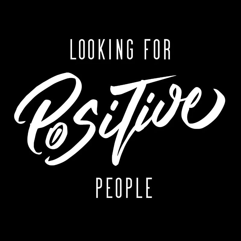 Looking for positive people - positif