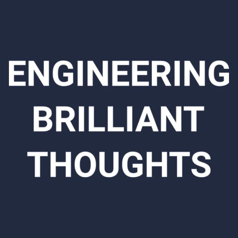 Engineering Brilliant Thoughts