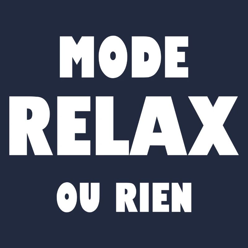 Mode relax ou rien