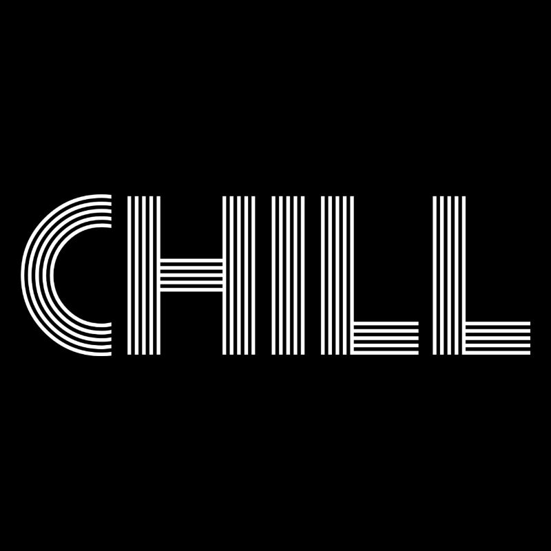 Chill - tshirt pour ceux qui aiment chiller
