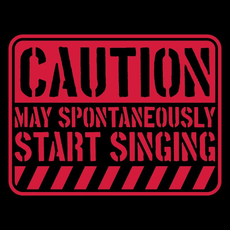 may spontaneously start singing