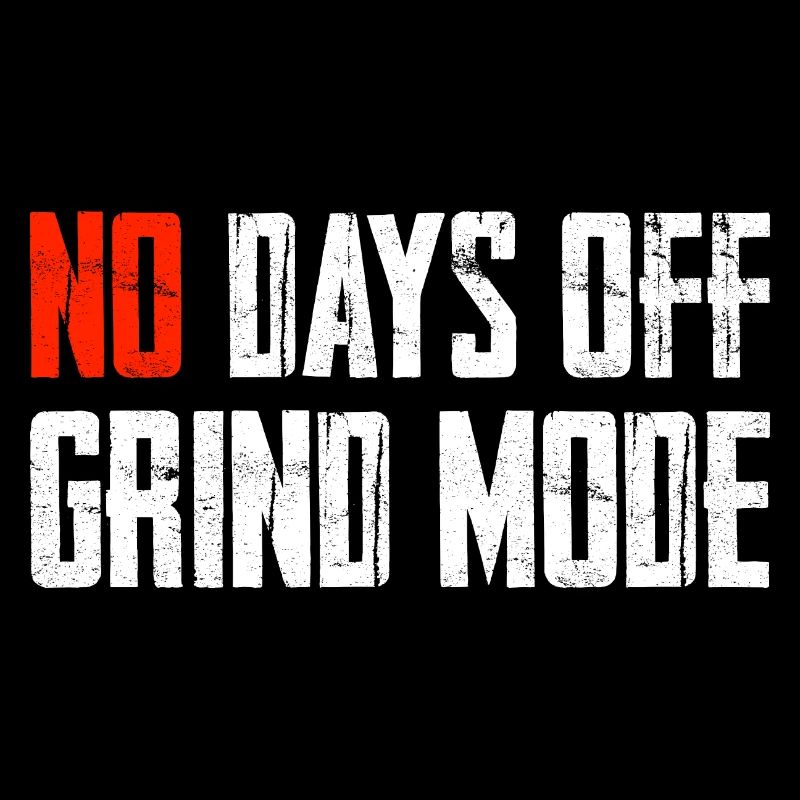 No Days Off Grind Mode
