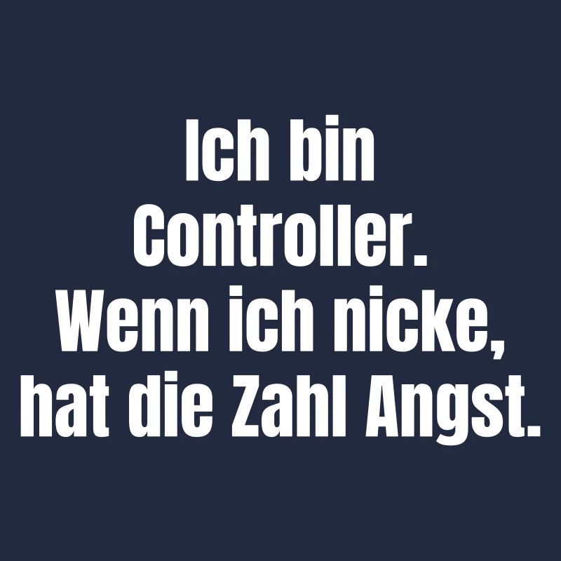 Ich bin Controller – Zahlenangst Spruch