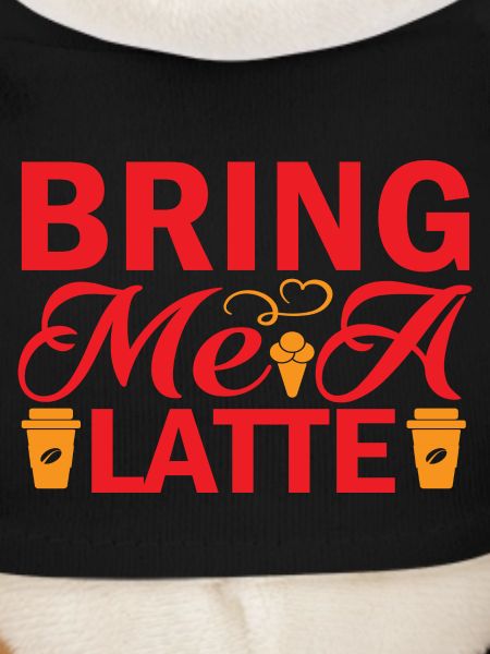 Bring me a Latte
