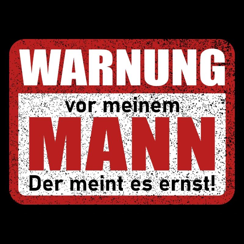 Warnung vor meinem Mann Lustiger Spruch