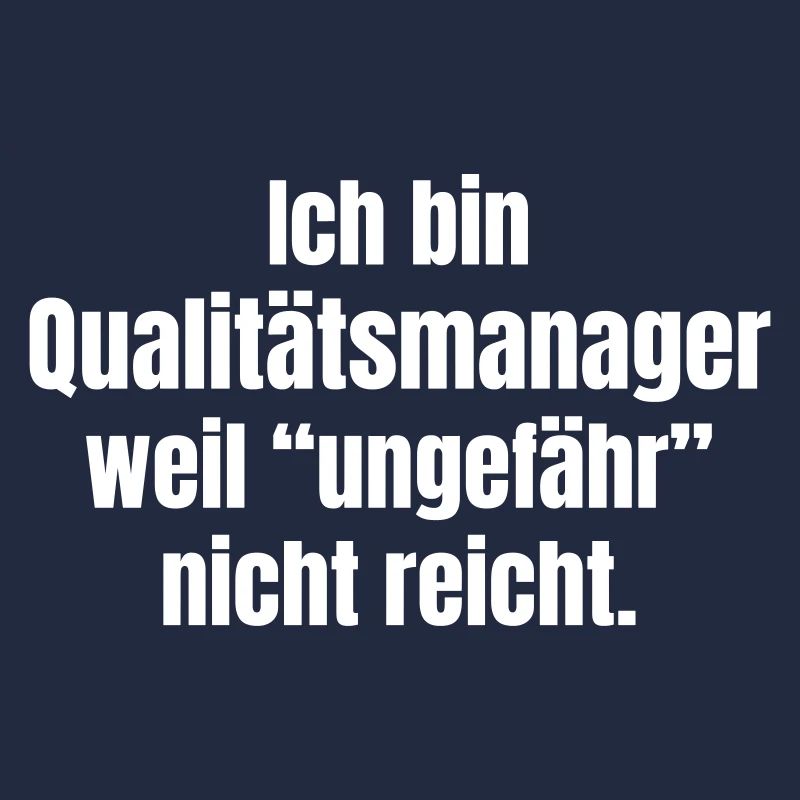 Ich bin Qualitätsmanager – Genau zählt