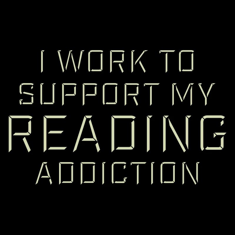 I Work To Support My Reading Addiction Bücher Logo