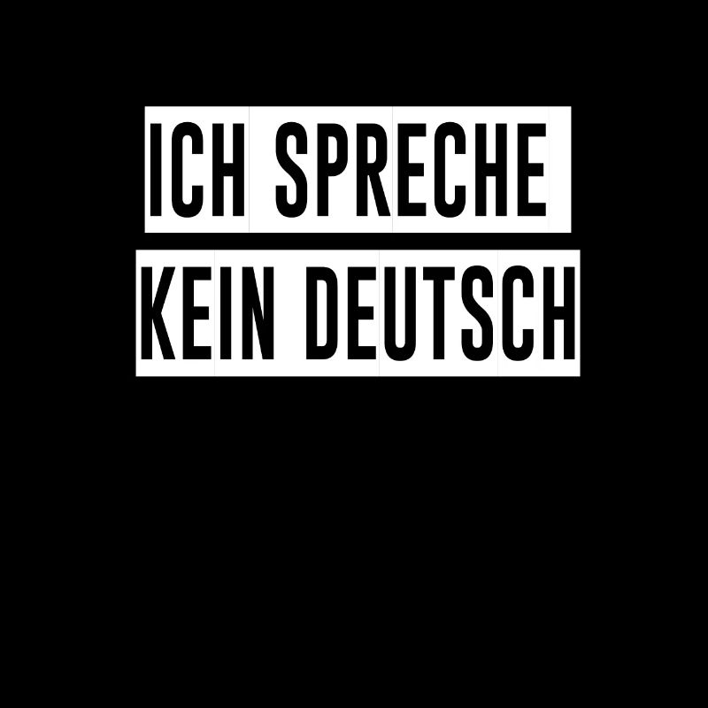 Spreche ich kein Deutsch