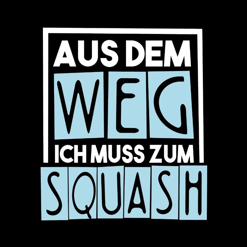 Squash aus dem Weg ich muss zum Squash