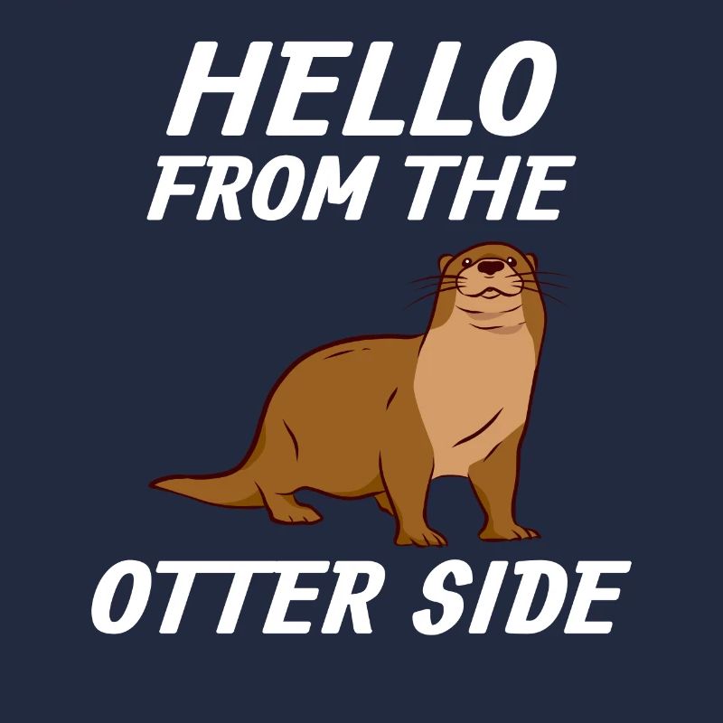 Otter Gift Hello From the Otter Side