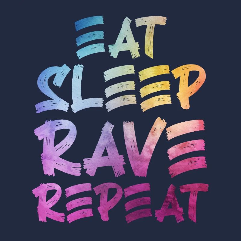 Eat Sleep Rave Repeat Hardtek Techno Hardstyle