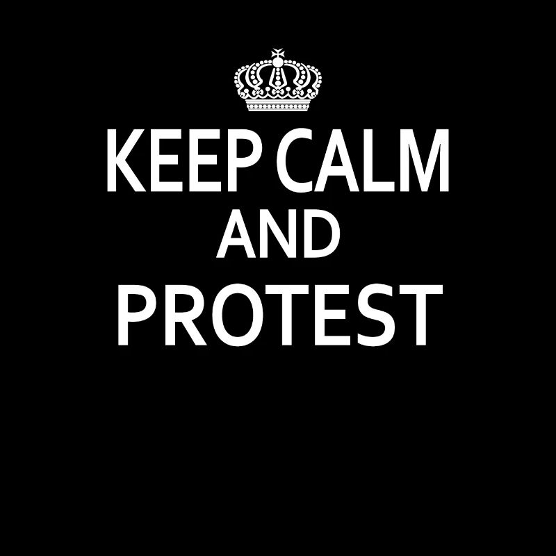 Restez calme et PROTESTEZ