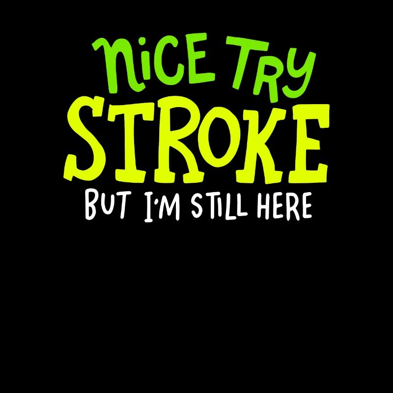 STROKE SURVIVOR GIFT IDEA nice try stroke