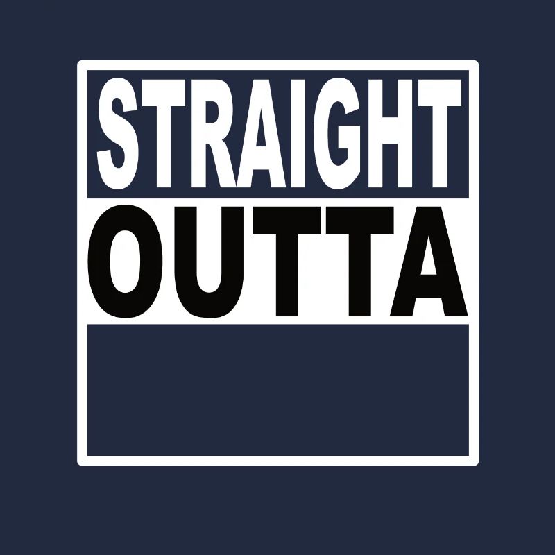 Straigt Outta